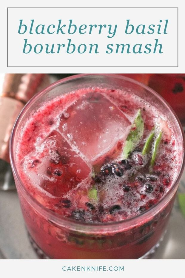 Blackberry Basil Bourbon Smash Recipe Cake 'n Knife