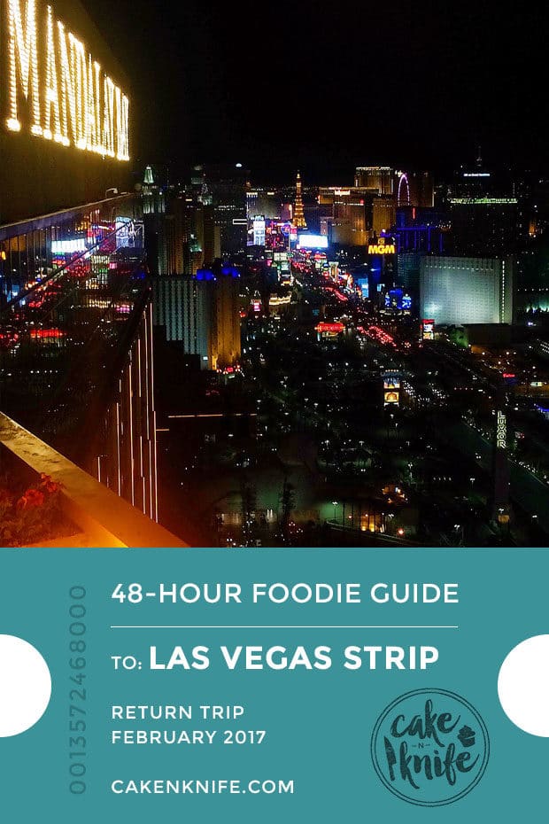 48 Hour Foodie Guide: Las Vegas Strip | cakenknife.com #travel #vegas #lasvegas