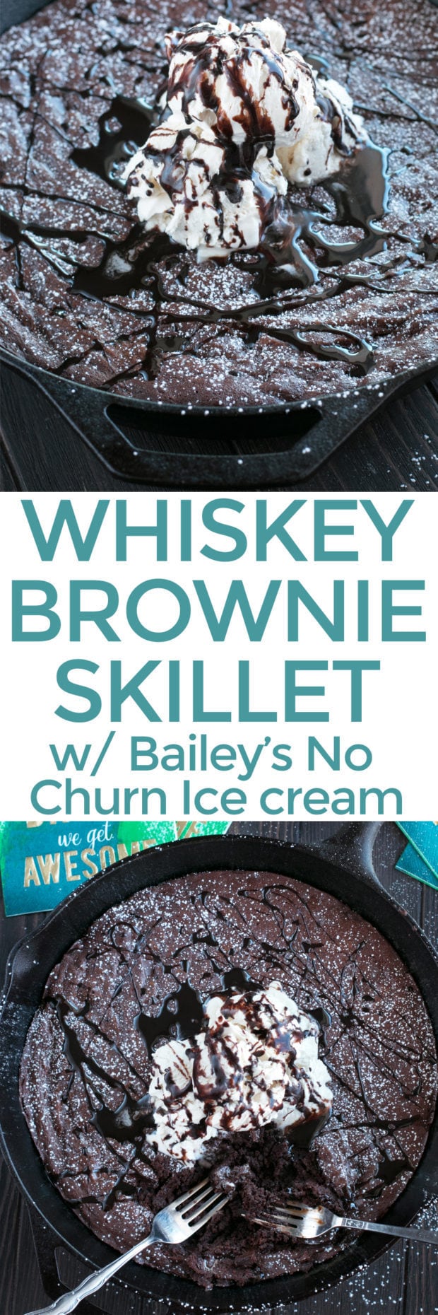 Whiskey Skillet Brownie with Bailey’s No Churn Ice Cream