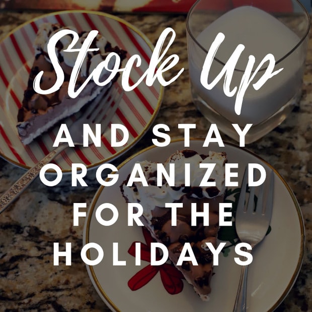 Stock Up And Stay Organized For The Holidays