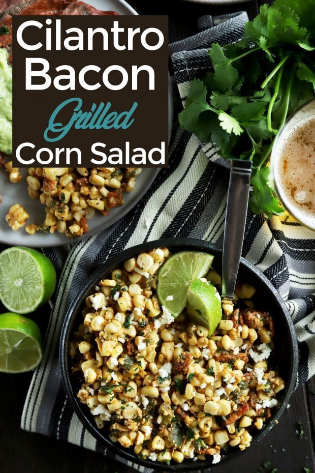 Bacon Cilantro Lime Grilled Corn Salad Pinterest image