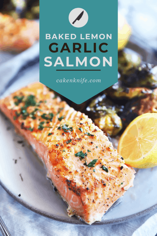 Easy Baked Lemon Garlic Salmon | Cake 'n Knife