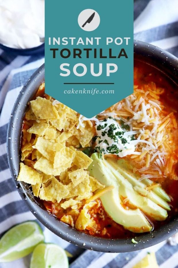 Instant Pot Tortilla Soup recipe Pinterest graphic
