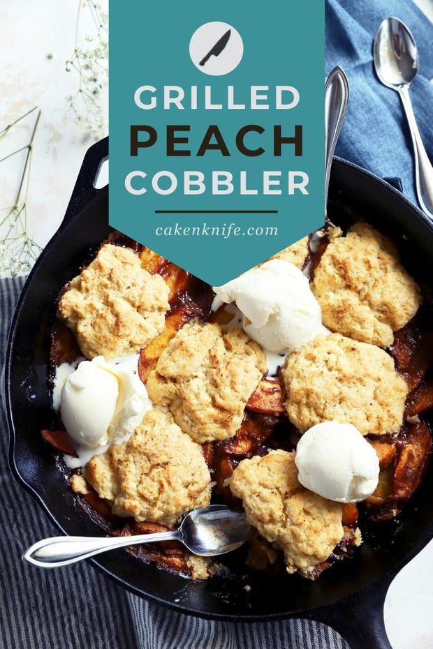 Simple Grilled Peach Cobbler Recipe | Cake 'n Knife