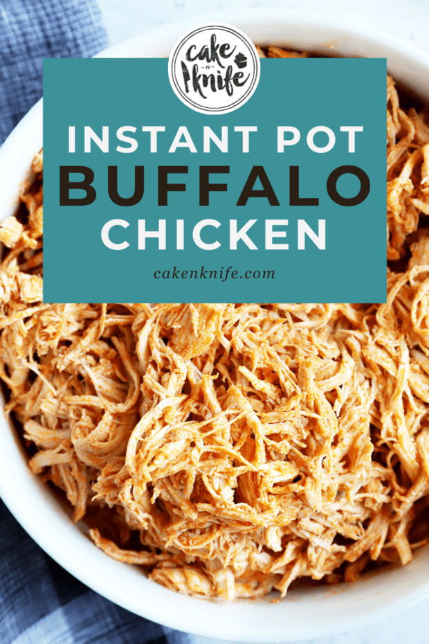 Instant Pot Buffalo Chicken Recipe | Cake 'n Knife