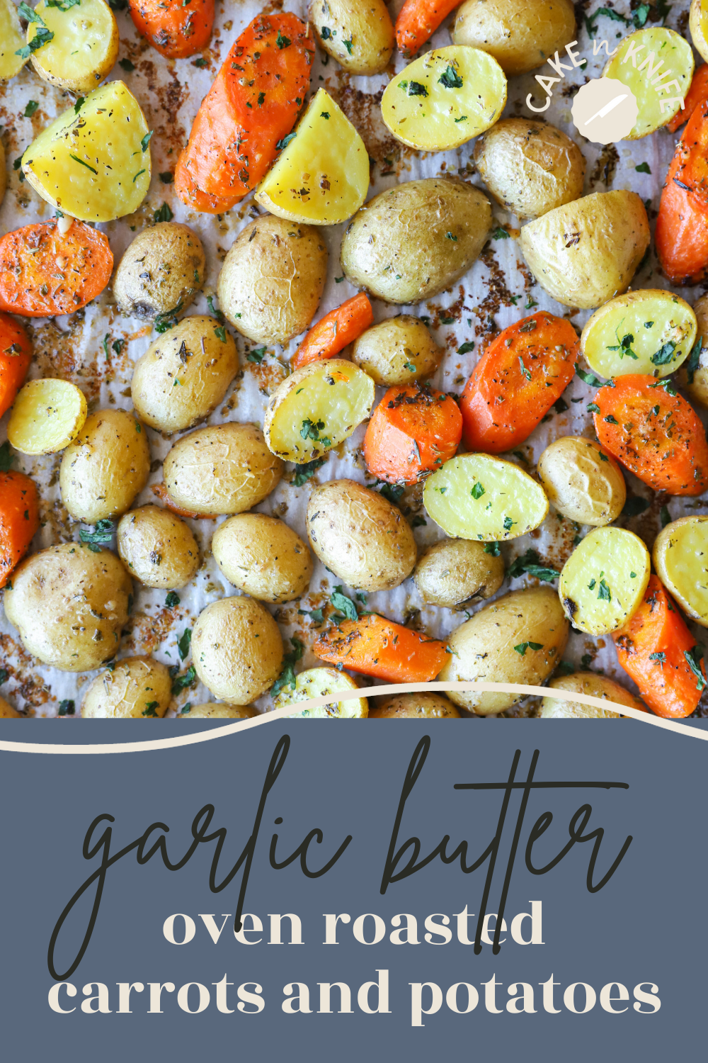 Garlic Butter Oven Roasted Carrots and Potatoes Cake 'n Knife