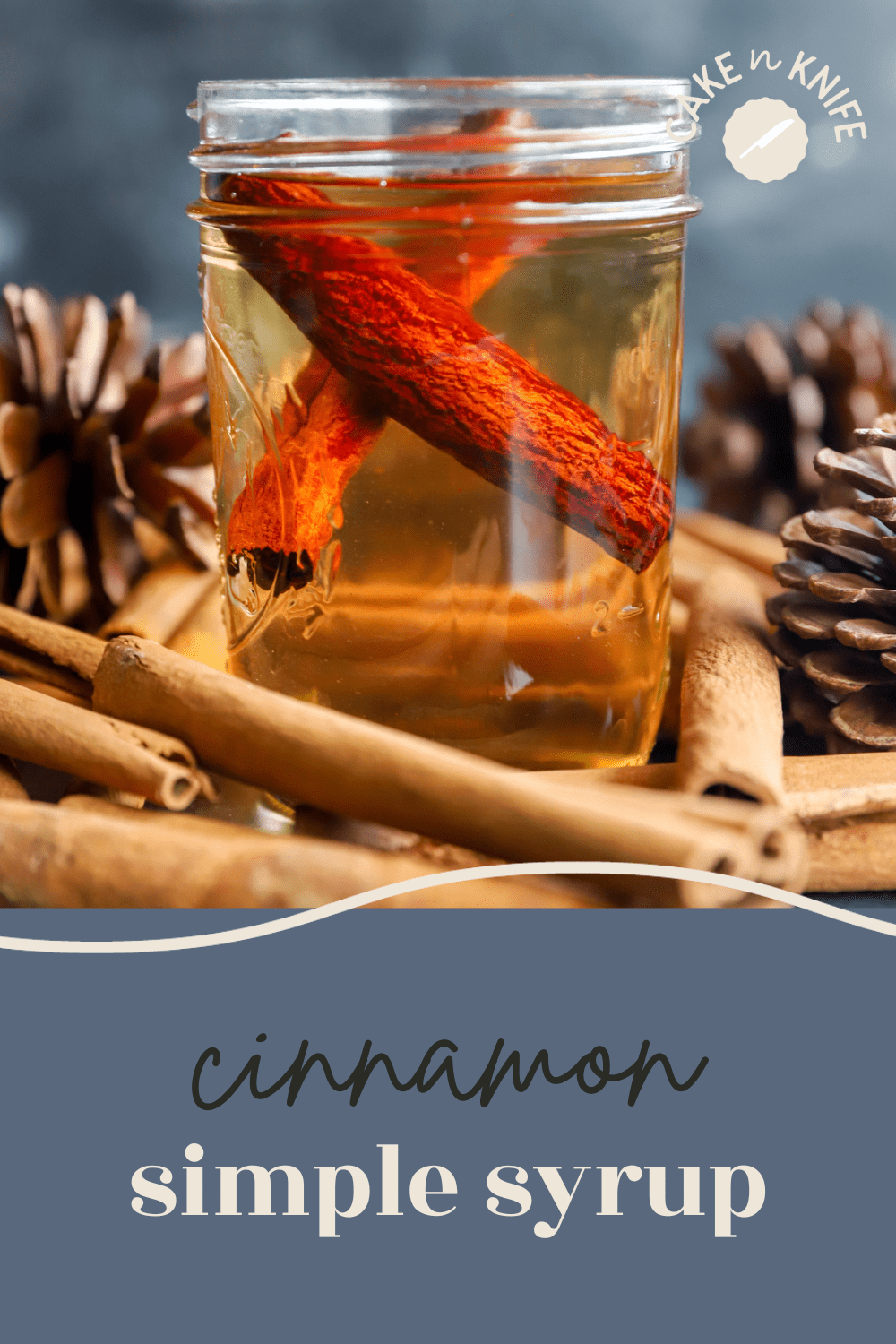 Cinnamon Simple Syrup Cake 'n Knife