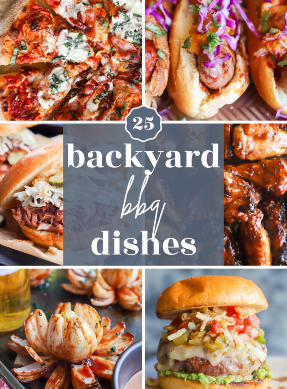 25 Delicious Backyard BBQ Dishes to Try This Summer