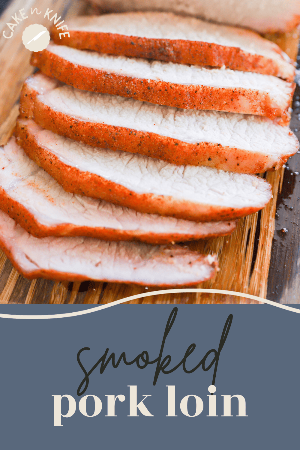 Smoked Pork Loin Cake 'n Knife