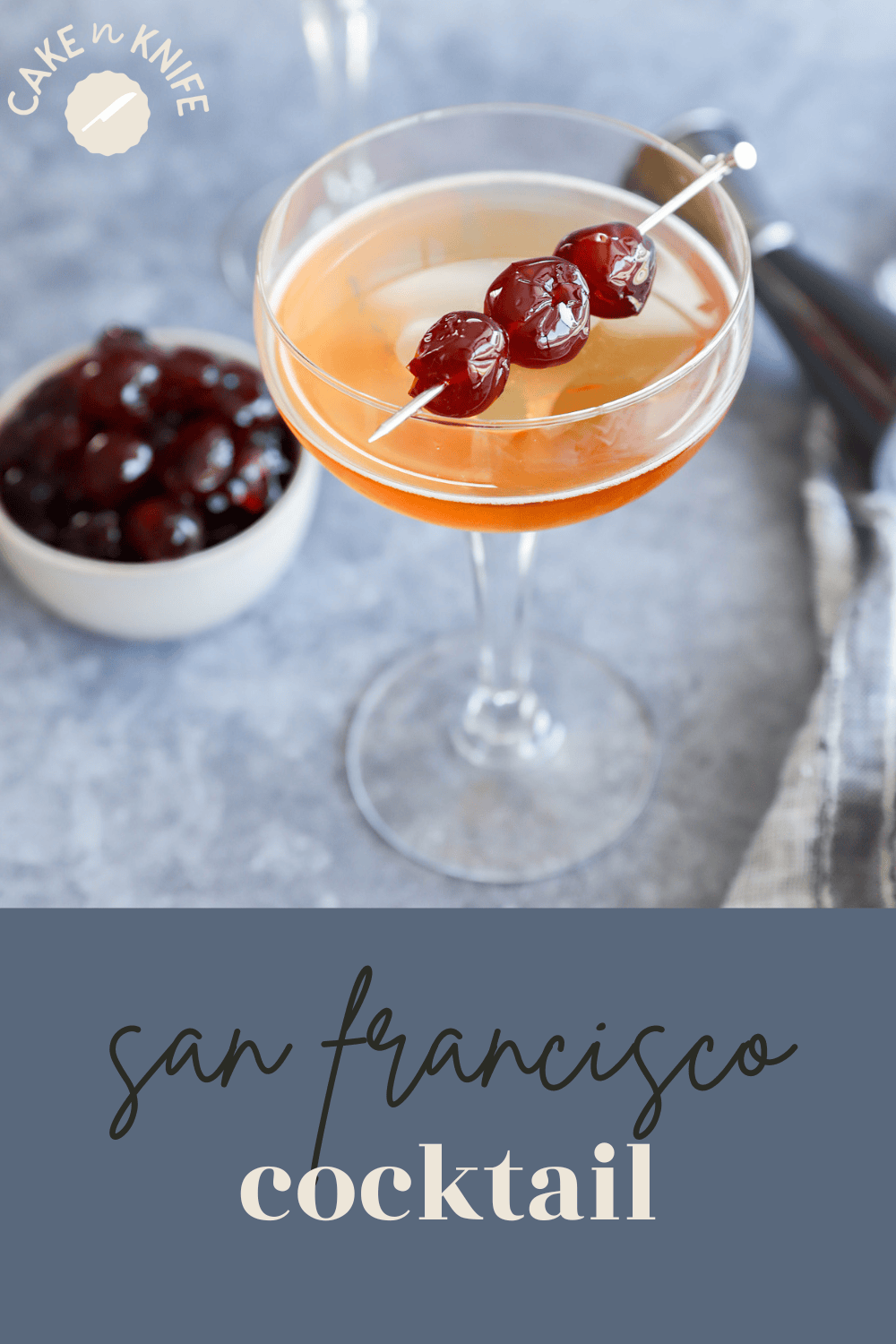 The Original San Francisco Cocktail Recipe (Low ABV) Cake 'n Knife