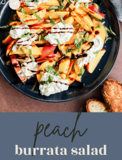 A plate of peach burrata salad topped with fresh basil, a balsamic glaze, and served with toasted bread, shown from above with vibrant colors. Text on image reads peach burrata salad.