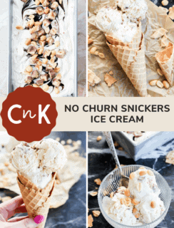 Collage featuring Snickers Ice Cream: a pan of swirled no churn ice cream with chopped Snickers, two scoops in a cone, a bowl with ice cream and nuts, and the title No Churn Snickers Ice Cream.