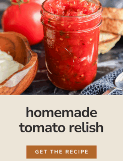 A jar of chunky Tomato Relish sits on a table with fresh tomatoes, slices of bread, and a bowl of mayonnaise nearby. Text overlay reads homemade tomato relish - get the recipe - Cake n Knife.