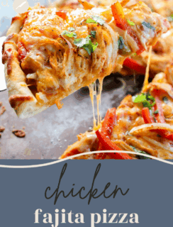 A close-up of a cheesy chicken fajita pizza slice being lifted from a whole pizza, topped with chicken, red peppers, onions, and cilantro. Text at the bottom reads “chicken fajita pizza.”.