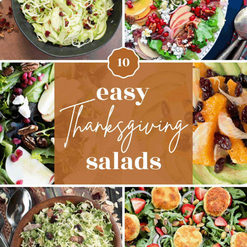 A collage of six colorful salads featuring various greens, fruits, nuts, and cheeses, with a center banner that reads 10 easy Thanksgiving salads in white script on an orange background.