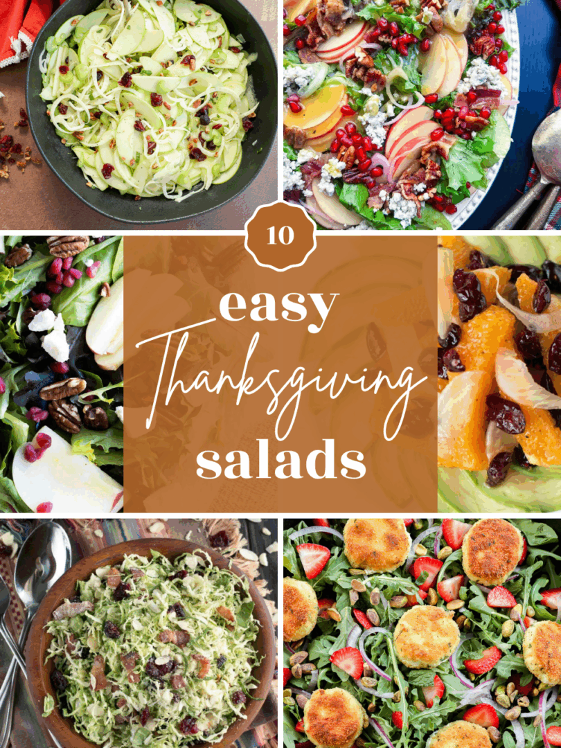 A collage of six colorful salads featuring various greens, fruits, nuts, and cheeses, with a center banner that reads 10 easy Thanksgiving salads in white script on an orange background.
