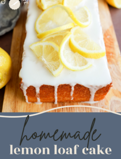 A rectangular lemon loaf cake with white icing and lemon slices on top sits on a wooden board. The text reads homemade lemon loaf cake, highlighting the zesty and delicious appeal of this classic treat.