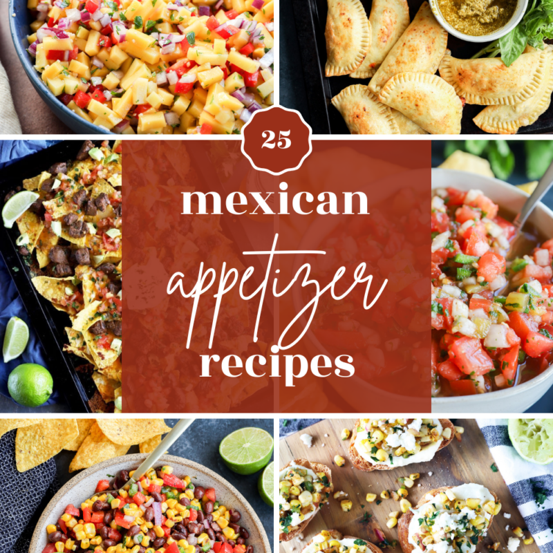 A collage of colorful Mexican appetizers, featuring nachos, empanadas with dips, salsa, bean salad, and tostadas surrounds a central label reading 25 Mexican appetizer recipes in bold white text on a reddish overlay.