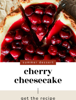 A Cherry Cheesecake topped with glossy cherries and a slice cut out. Text overlay reads: summer dessert Cherry Cheesecake—get the recipe.