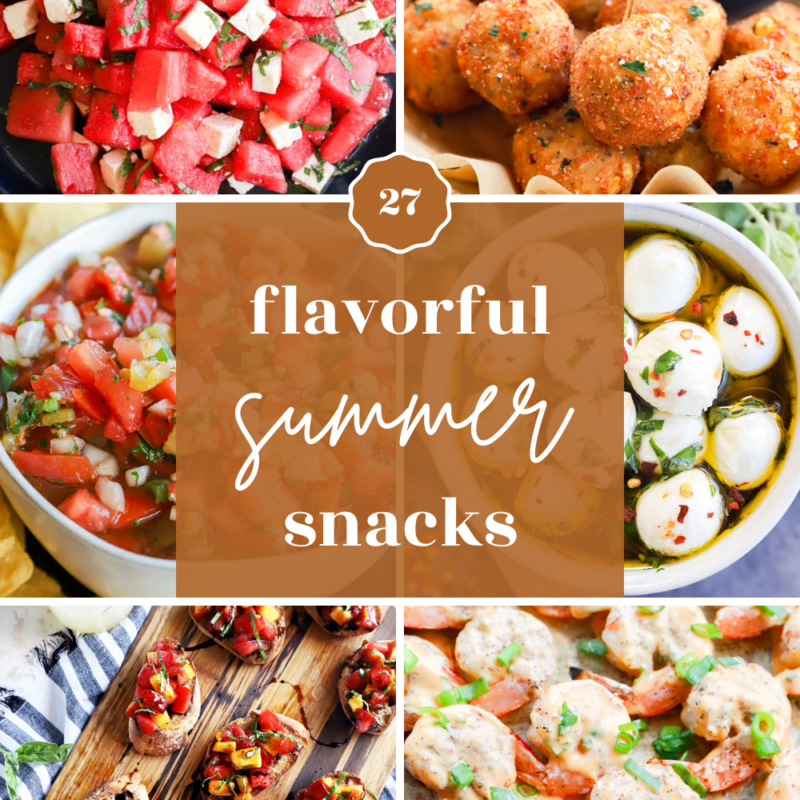 A collage of colorful summer snacks, including watermelon salad, cheese balls with honey, salsa, marinated mozzarella, bruschetta, and grilled shrimp, with text overlay: 27 flavorful summer snacks.