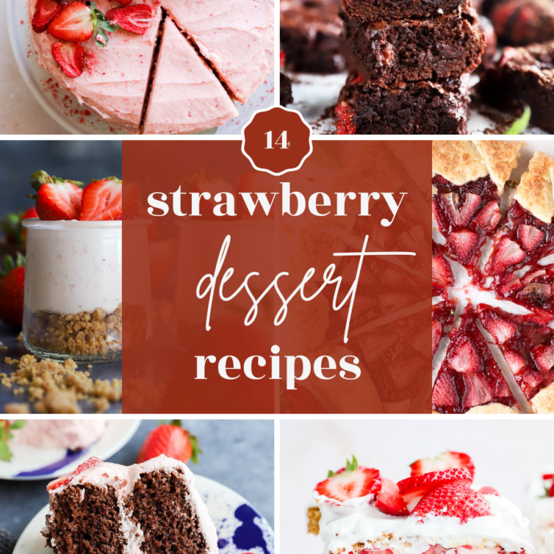 Collage of six strawberry desserts, including cakes, brownies, parfait, and pie, with text in the center reading 14 strawberry dessert recipes on a red background.