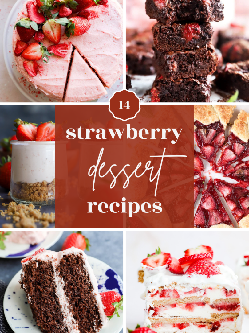 Collage of six strawberry desserts, including cakes, brownies, parfait, and pie, with text in the center reading 14 strawberry dessert recipes on a red background.