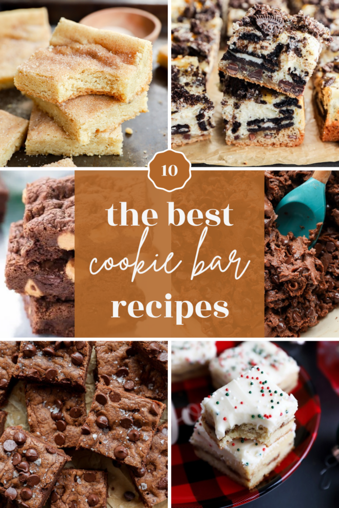 A collage of six different cookie bar recipes with the central text: 10 the best cookie bar recipes.